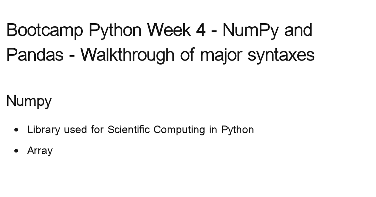 bootcamp-python-week-4-numpy-and-pandas-walkthrough-of-major-syntaxes-slot-3